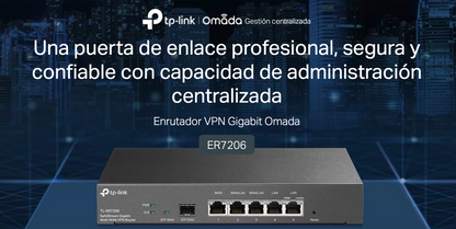 Router Omada VPN / SDN Multi-WAN Gigabit / 1 Puerto WAN SFP Gigabit / 1 Puerto WAN RJ45 Gigabit / 2 Puertos LAN RJ45 Gigabit / 2 Puertos