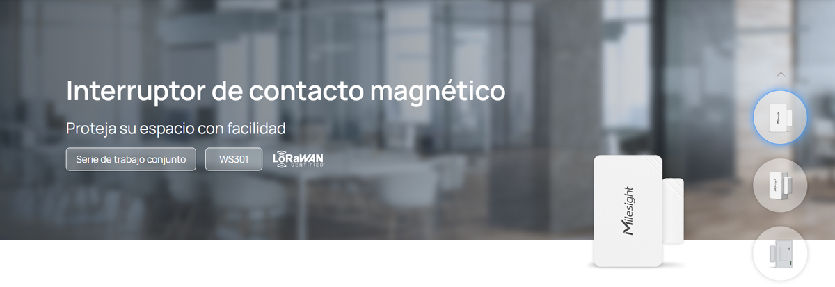 Sensor de Contacto Magnético LoRaWAN / Detección de Apertura de Puertas y Ventanas / BMS y Seguridad / Batería de Larga Duración