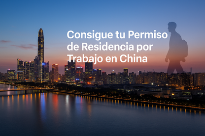 Tramite de Permiso y Visa de Residencia de trabajo en China